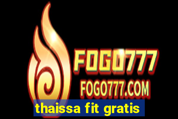 thaissa fit gratis